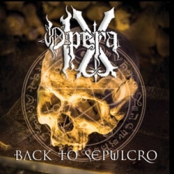 OPERA IX Back To Sepulcro