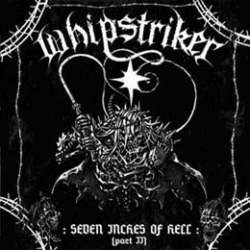 WHIPSTRIKER Seven Inches Of Hell (Part II)
