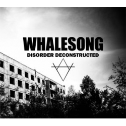 WHALESONG Disorder Deconstructed - 2 CD