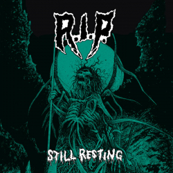 R.I.P. Still Resting