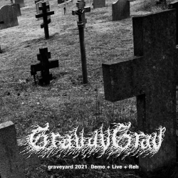 GRAVAVGRAV Graveyard 2021 Demo + Live + Reh