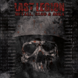 LAST LEGION Metall Blod & Aska