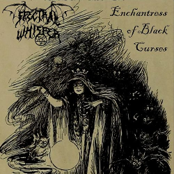 SPECTRAL WHISPER Enchantress Of Black Curses