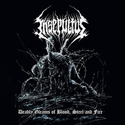 INSEPULTUS Deadly Gleams Of Blood, Steel And Fire