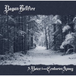 PAGAN HELLFIRE A Voice From Centuries Away