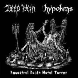 DEEP VEIN / HYPOKRAS Ancestral Death Metal Terror
