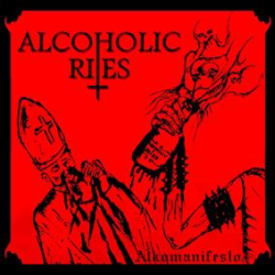 ALCOHOLIC RITES Alkomanifesto