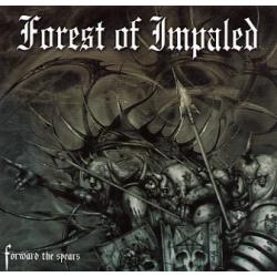 FOREST OF IMPALED Forward The Spears