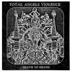 TOTAL ANGELS VIOLENCE Death To Death