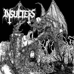 INSULTERS We Are The Plague