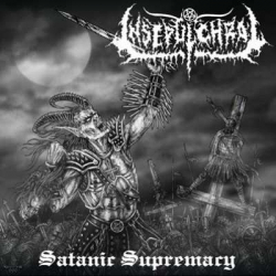 INSEPULCHRAL Satanic Supremacy