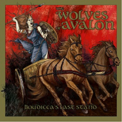 THE WOLVES OF AVALON Boudicca's Last Stand
