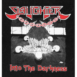 SLAUGHTER Into The Darkness