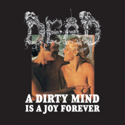 DEAD A Dirty Mind Is A Joy Forever