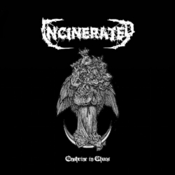 INCINERATED Enshrine In Chaos