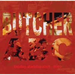 BUTCHER ABC Butchery Workshop 2002 - 2009