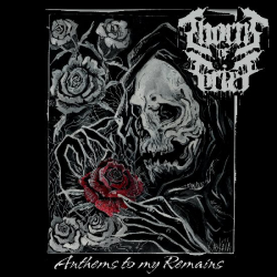 THORNS OF GRIEF Anthems To My Remains