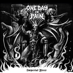 ONE DAY IN PAIN Imperial Fires