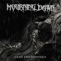 MOURNING DAWN Dead End Euphoria