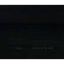BOSSE Visions Of The End
