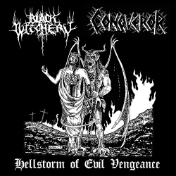 BLACK WITCHERY / CONQUEROR Hellstorm Of Evil Vengeance