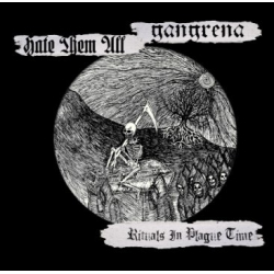 HATE THEM ALL / GANGRENA Rituals In Plague Time