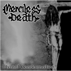 MERCILESS DEATH Eternal Condemnation